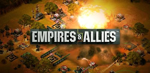 دانلود نسخه جدید بازی امپراتوری ها و متفقین Empires and Allies v1.64.1126580 اندروید