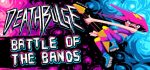 دانلود بازی Deathbulge Battle of the Bands برای
کامپیوتر